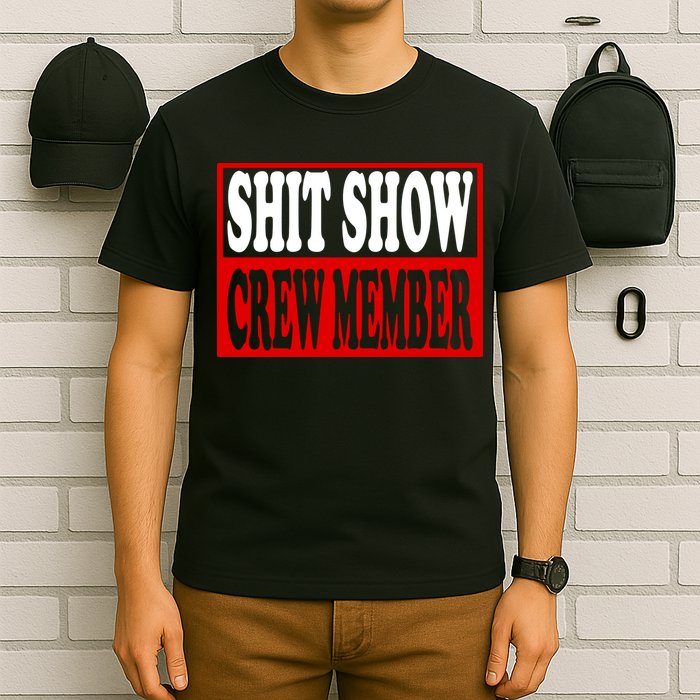 Cool Shit Show Crew Member For Adults T-Shirt