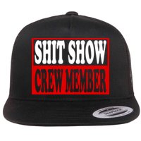 Cool Shit Show Crew Member For Adults Flat Bill Trucker Hat