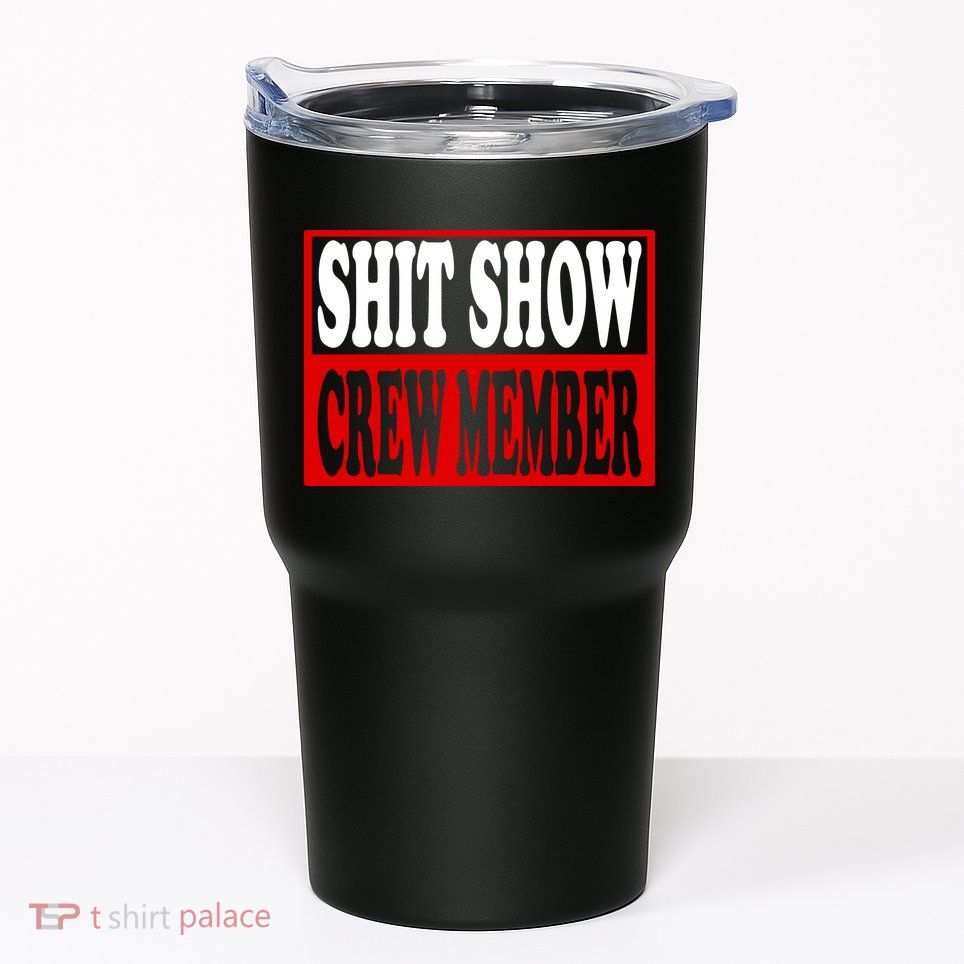 Cool Shit Show Crew Member For Adults Tumbler