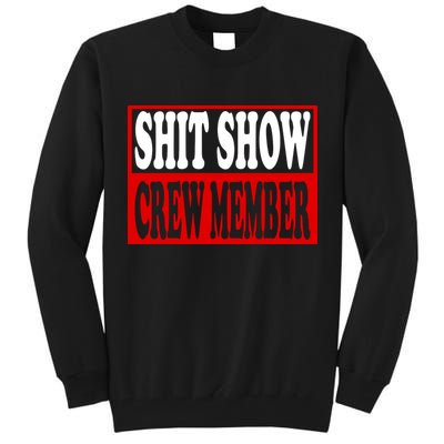 Cool Shit Show Crew Member For Adults Tall Sweatshirt
