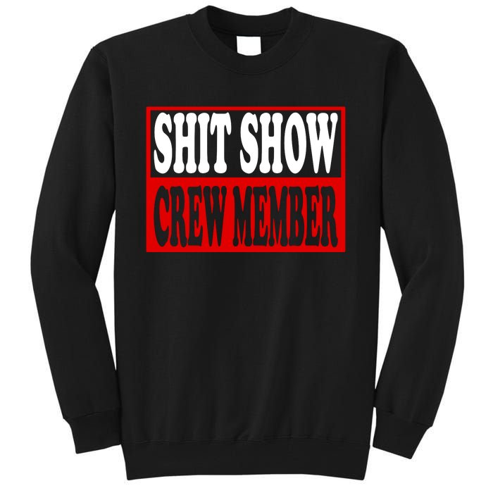 Cool Shit Show Crew Member For Adults Tall Sweatshirt