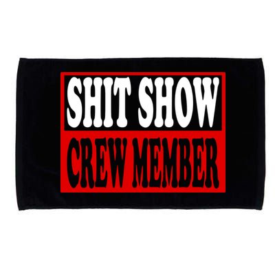 Cool Shit Show Crew Member For Adults Microfiber Hand Towel