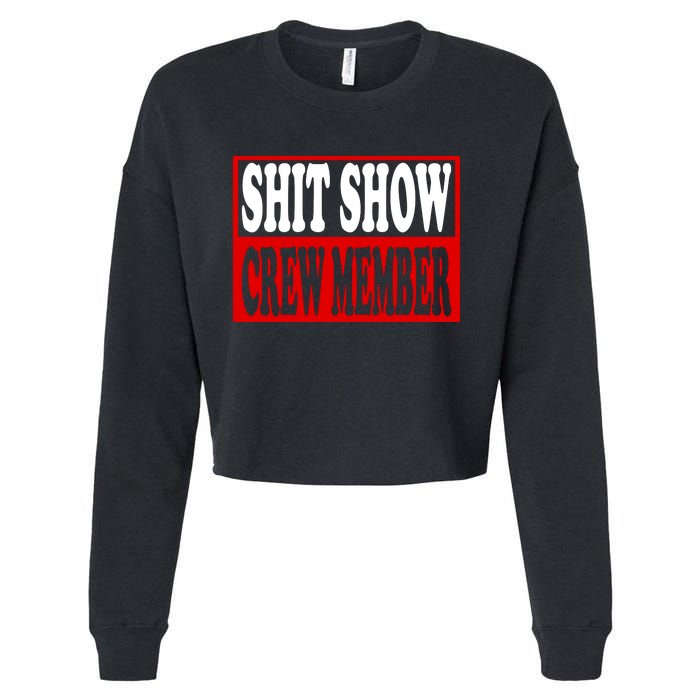 Cool Shit Show Crew Member For Adults Cropped Pullover Crew