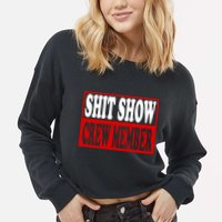 Cool Shit Show Crew Member For Adults Cropped Pullover Crew
