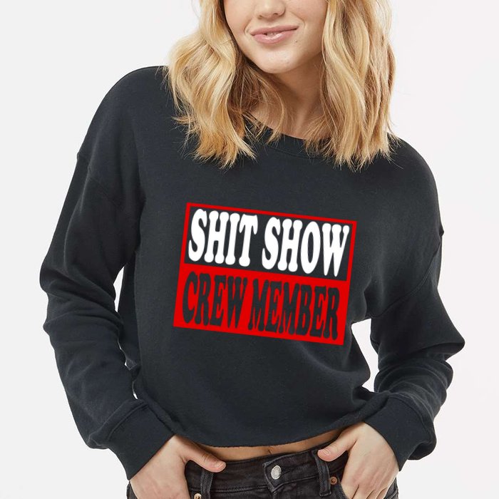 Cool Shit Show Crew Member For Adults Cropped Pullover Crew