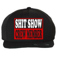 Cool Shit Show Crew Member For Adults Wool Snapback Cap