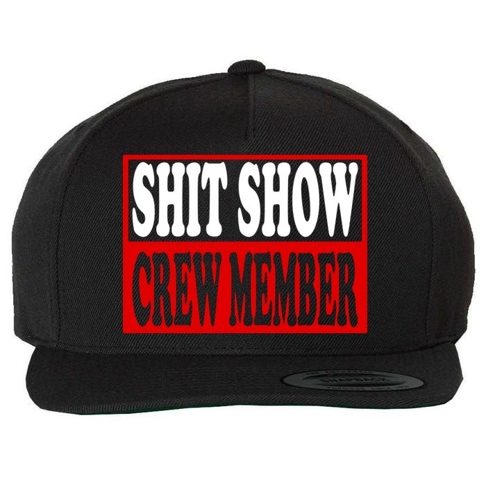 Cool Shit Show Crew Member For Adults Wool Snapback Cap