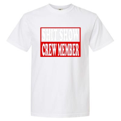 Cool Shit Show Crew Member For Adults Garment-Dyed Heavyweight T-Shirt