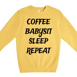 Coffee Sit Sleep Repeat Sitters Gift Premium Crewneck Sweatshirt