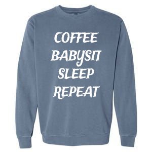 Coffee Sit Sleep Repeat Sitters Gift Garment-Dyed Sweatshirt