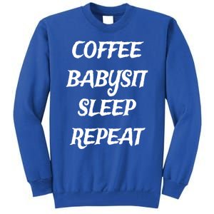 Coffee Sit Sleep Repeat Sitters Gift Tall Sweatshirt