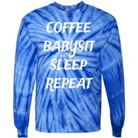 Coffee Sit Sleep Repeat Sitters Gift Tie-Dye Long Sleeve Shirt