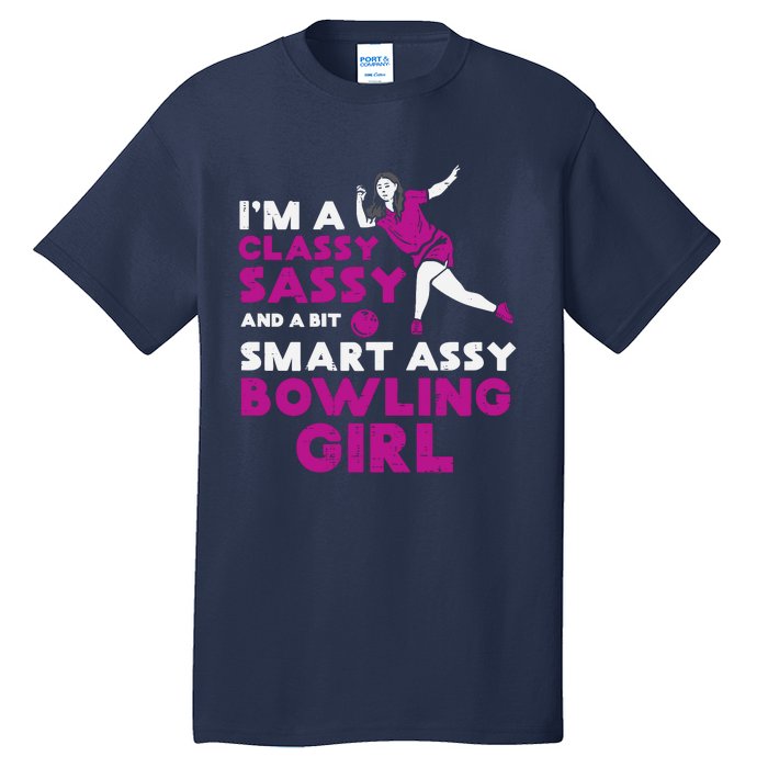 Classy Sassy Smart Bowling Girl Bowler Wo Girl Teen Tall T-Shirt