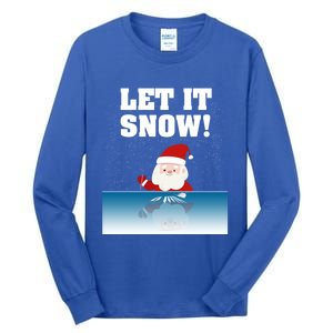 Cocaine Santa Sweater Adult Humor Funny Gag Gift Let It Snow Meaningful Gift Tall Long Sleeve T-Shirt