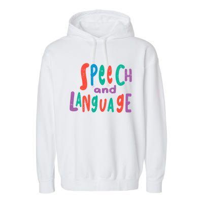 Cute Slp Speech Therapist Speech Language Pathology Therapy Gift Garment-Dyed Fleece Hoodie