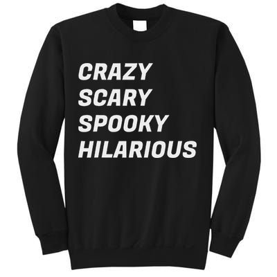 Crazy Scary Spooky Hilarious Sweatshirt