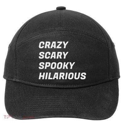 Crazy Scary Spooky Hilarious 7-Panel Snapback Hat
