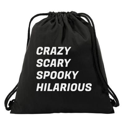 Crazy Scary Spooky Hilarious Drawstring Bag