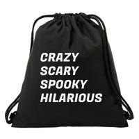 Crazy Scary Spooky Hilarious Drawstring Bag