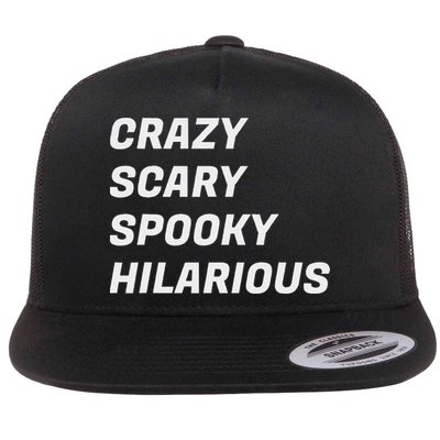 Crazy Scary Spooky Hilarious Flatbill Hat