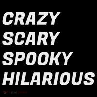 Crazy Scary Spooky Hilarious Baby Bodysuit