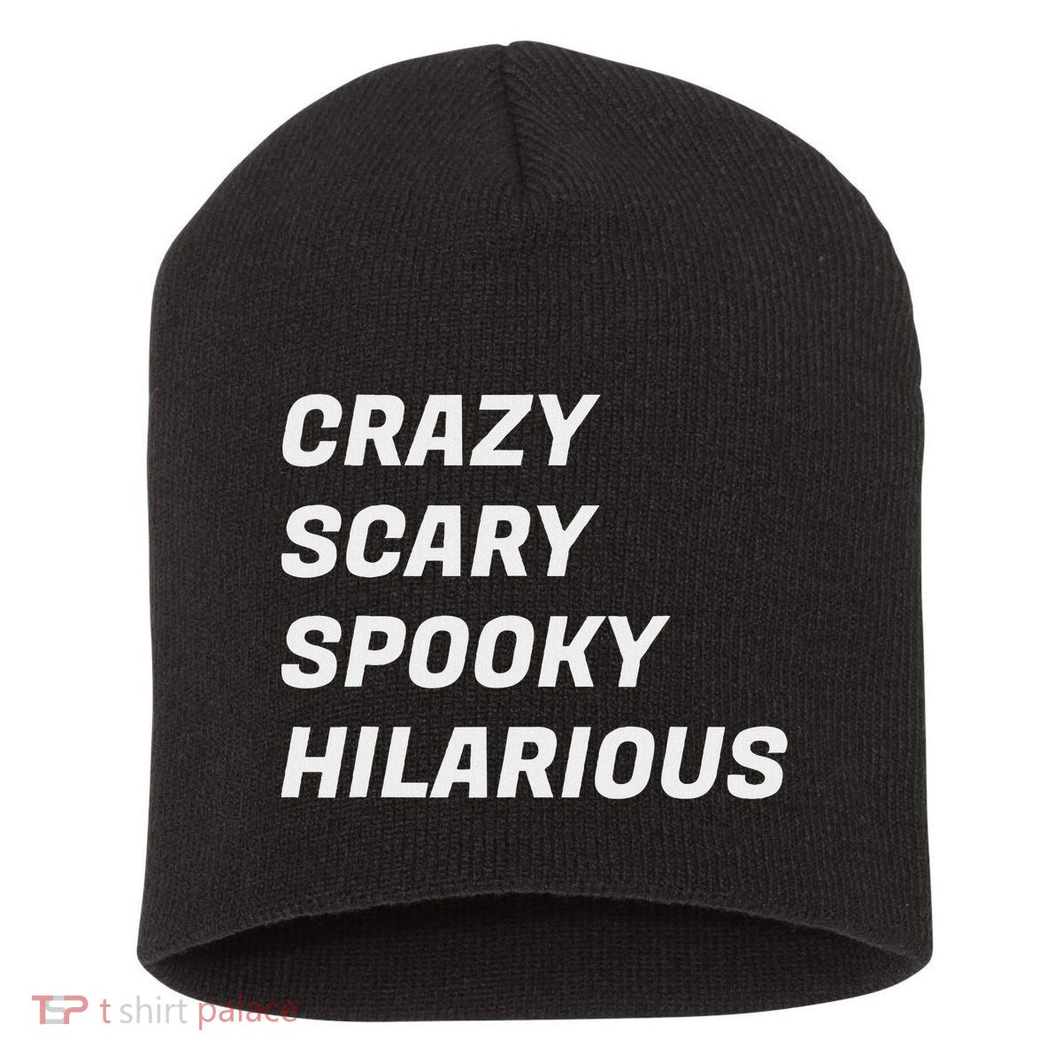 Crazy Scary Spooky Hilarious Short Acrylic Beanie