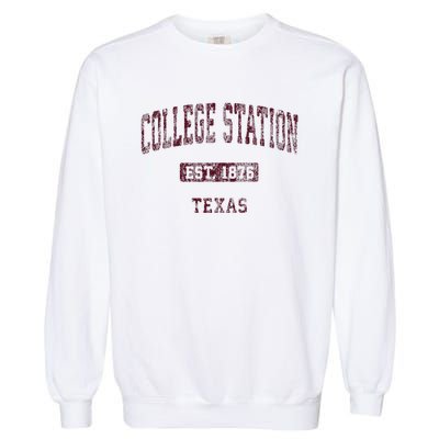 College Station Texas Tx Vintage Athletic Sports Design Garment-Dyed Sweatshirt