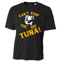 CanT Stop The Tuna Funny Tuna Nickname Cooling Performance Crew T-Shirt