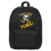 CanT Stop The Tuna Funny Tuna Nickname 16 in Basic Backpack