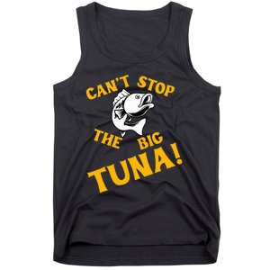 CanT Stop The Tuna Funny Tuna Nickname Tank Top