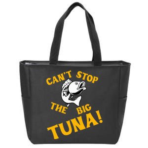 CanT Stop The Tuna Funny Tuna Nickname Zip Tote Bag