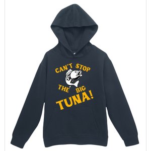 CanT Stop The Tuna Funny Tuna Nickname Urban Pullover Hoodie