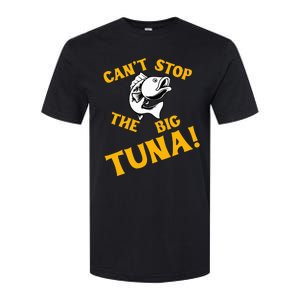 CanT Stop The Tuna Funny Tuna Nickname Softstyle CVC T-Shirt