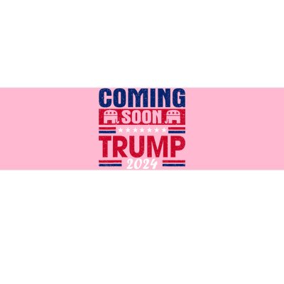 Coming Soon Trump 2024 Bumper Sticker