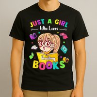 Cute Students Tee Just A  Who Loves Reading Books  T-Shirt