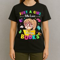 Cute Students Tee Just A  Who Loves Reading Books  T-Shirt