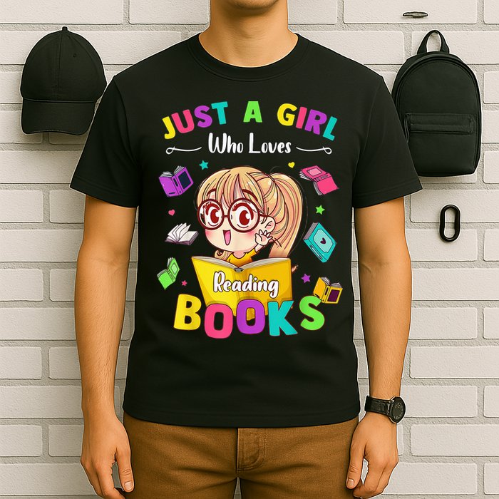 Cute Students Tee Just A  Who Loves Reading Books  T-Shirt
