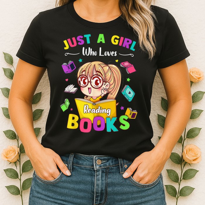 Cute Students Tee Just A  Who Loves Reading Books  Womens T-Shirt