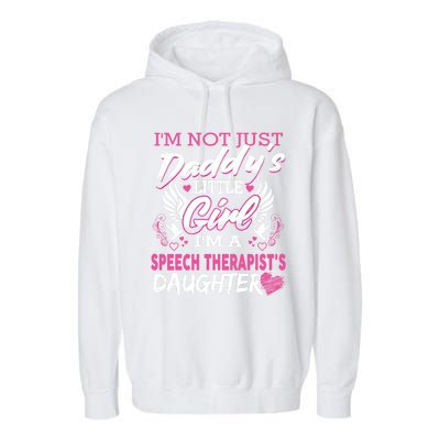 Cute Speech Therapist's Daughter Slp Therapy Daddy Gift Garment-Dyed Fleece Hoodie