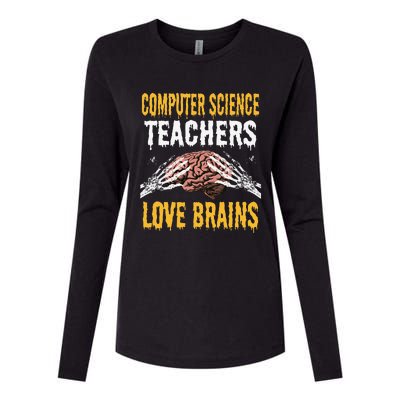 Computer Science Teachers Love Brains Halloween Teacher Gift Gift Womens Cotton Relaxed Long Sleeve T-Shirt