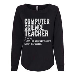 Computer Science Teacher Meaningful Gift Womens California Wash Sweatshirt