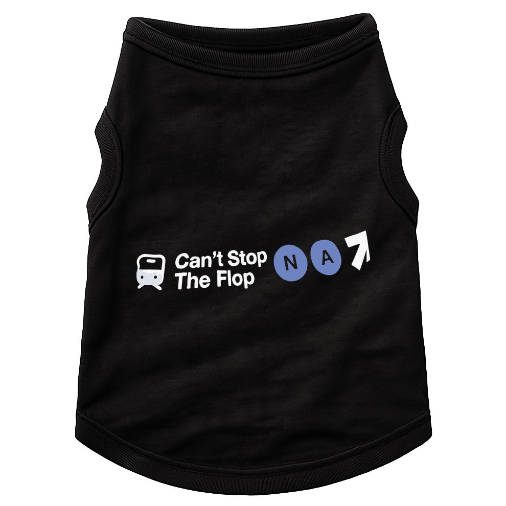 Can’T Stop The Flop Na Doggie Tank