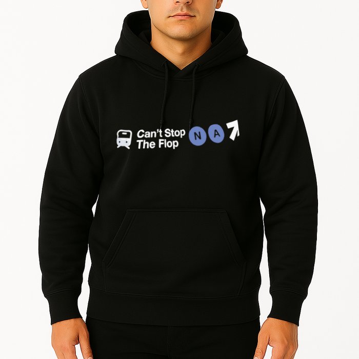 Can’T Stop The Flop Na Hoodie