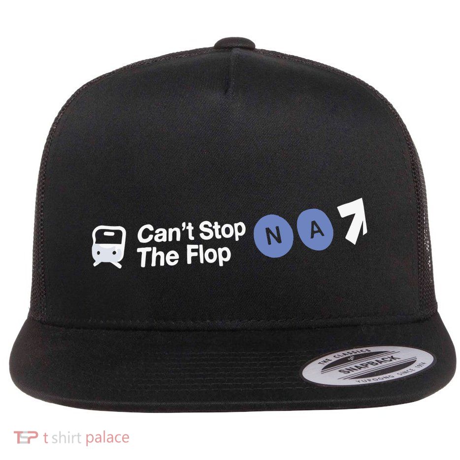 Can’T Stop The Flop Na Flatbill Hat