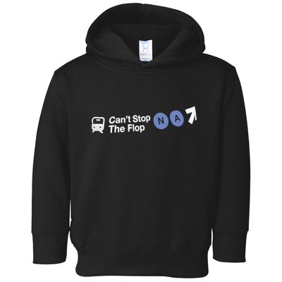 Can’T Stop The Flop Na Toddler Hoodie