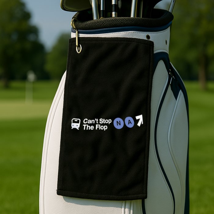 Can’T Stop The Flop Na Golf Towel