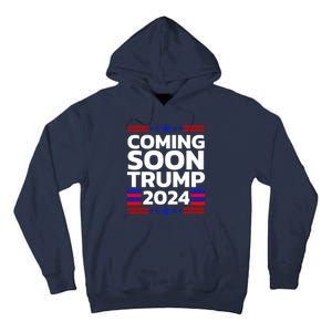 Coming Soon Trump 2024 Take America Back US Flag Tall Hoodie