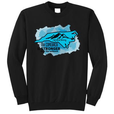 Carolina Strong The Comeback Is Stronger Than The Setback Tall Sweatshirt