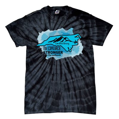 Carolina Strong The Comeback Is Stronger Than The Setback Tie-Dye T-Shirt