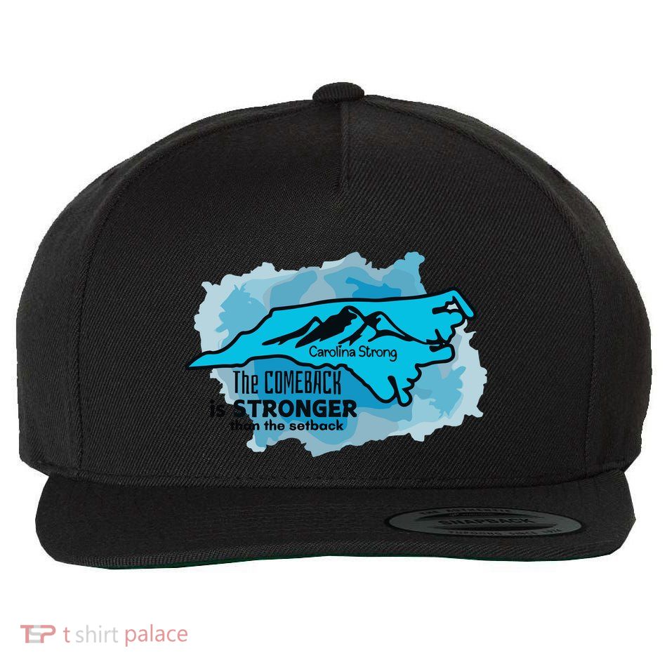 Carolina Strong The Comeback Is Stronger Than The Setback Wool Snapback Cap